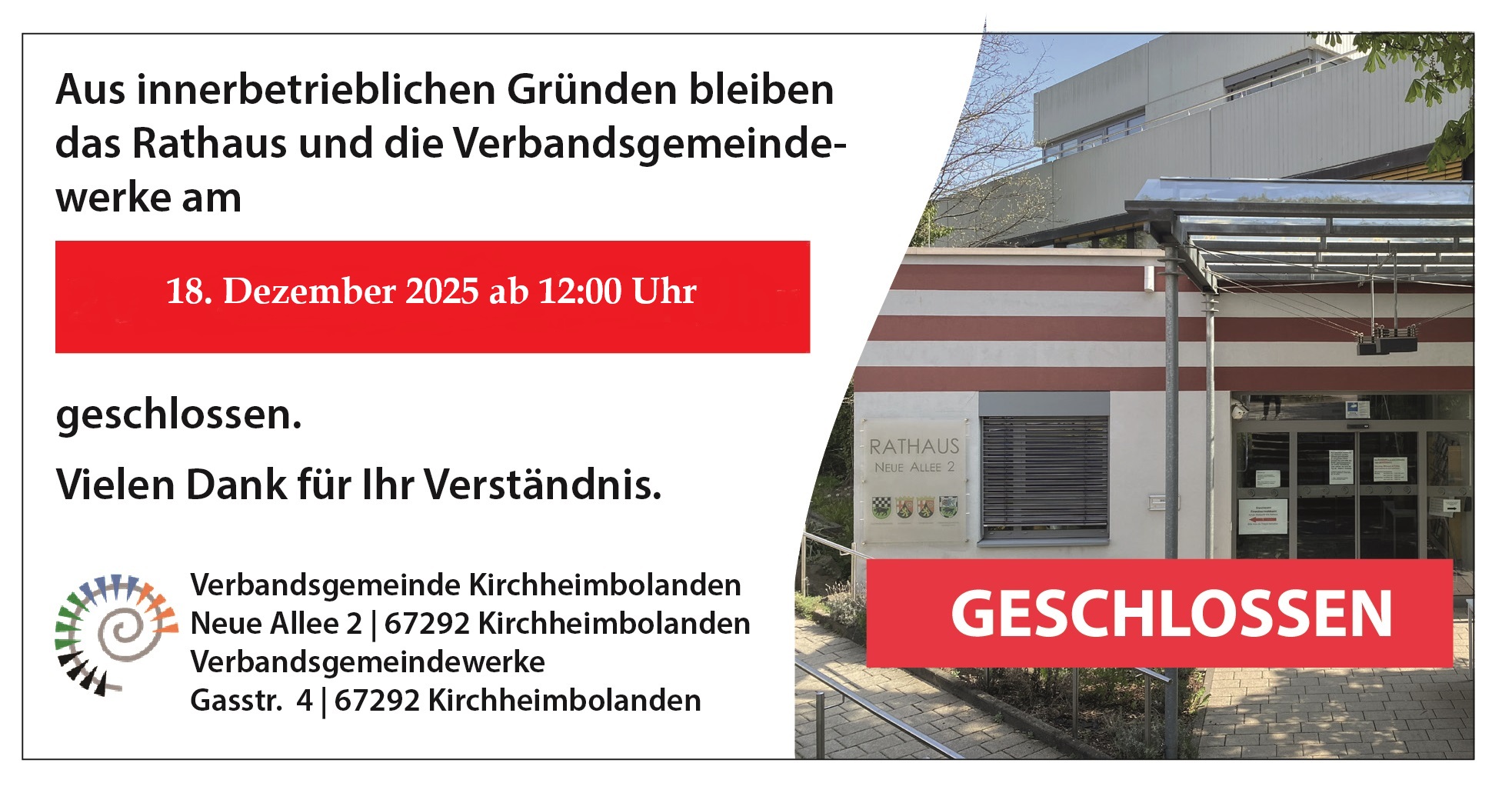Rathaus und VG-Werke geschlossen am 18.12.2025 ab 12:00 Uhr Rathaus und VG-Werke geschlossen am 18.12.2025 ab 12:00 Uhr